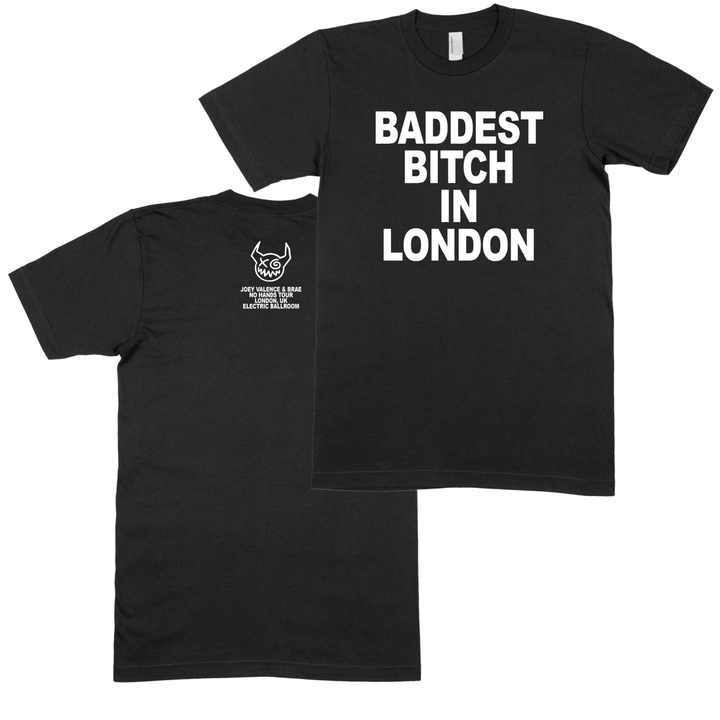 The Baddest In London T-Shirt