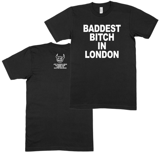 The Baddest In London T-Shirt